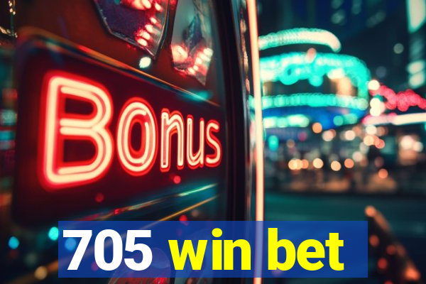 705 win bet